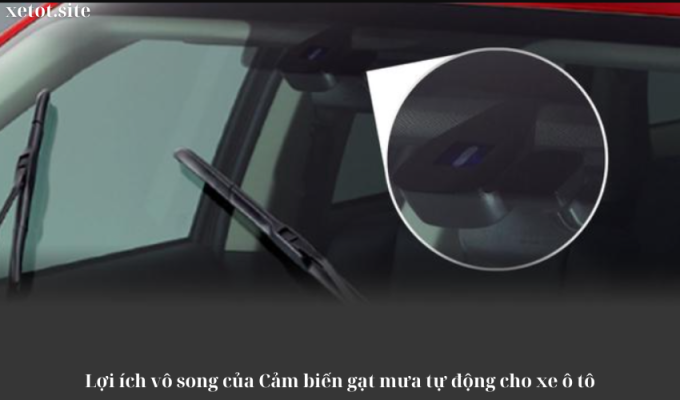 Lợi ích vô song của Cảm biến gạt mưa tự động cho xe ô tô